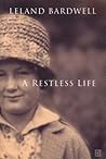A Restless Life
