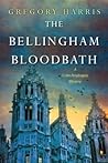 The Bellingham Bloodbath (Colin Pendragon Mysteries, #2)
