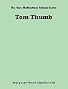 Tom Thumb (The Oryx Multicultural Folktale Series) Tom Thumb (The Oryx Multicultural Folktale Series)