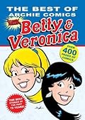 The Best of Archie Comics Starring Betty & Veronica (Best of Betty & Veronica)