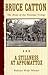 A Stillness at Appomattox: The Army of the Potomac Trilogy