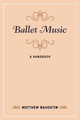 Ballet Music: A Handbook (Music Finders)