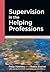 Supervision in the Helping Professions