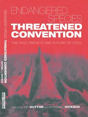 Endangered Species Threatened Convention: The Past, Present and Future of Cites, the Convention on International Trade in Endangered Species of Wild Fauna and Flora