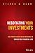 Negotiating Your Investments: Use Proven Negotiation Methods to Enrich Your Financial Life