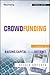 Crowdfunding: A Guide to Raising Capital on the Internet