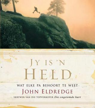 Jy Is 'n Held: Wat Elke Pa Behoort Te Weet