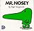 Mr. Nosey