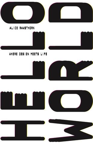 Hello World: Where Design Meets Life