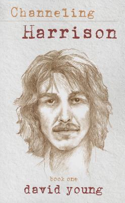 Channeling Harrison: Book One