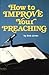 How to Improve Your Preaching