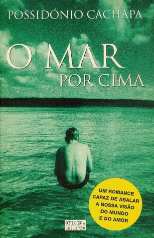 O Mar Por Cima (Paperback)