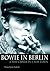 Bowie In Berlin by Thomas Jerome Seabrook