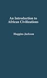 An Introduction to African Civilizations: with Main Currents in Ethiopian History
