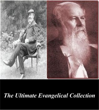 The Ultimate Evangelical Collection: The Works of A.B. Simpson and J.C. Ryle
