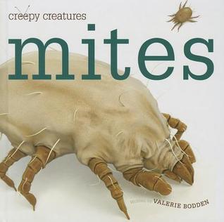 Mites (Creepy Creatures)
