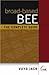 Broad-based Bee: The Complete Guide