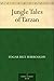 Jungle Tales of Tarzan by Edgar Rice Burroughs Jungle Tales of Tarzan by Edgar Rice Burroughs