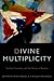 Divine Multiplicity: Trinities, Diversities, and the Nature of Relation (Transdisciplinary Theological Colloquia)