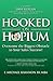 Hooked On Hopium by E. Michael Shannon