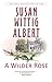 A Wilder Rose (Thorndike Press Large Print Core)