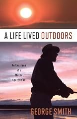 Cover of A Life Lived Outdoors: Reflections of a Maine Sportsman