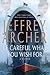 Be Careful What You Wish For (The Clifton Chronicles #4)