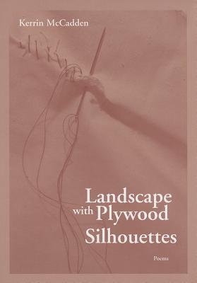 Landscape with Plywood Silhouettes (First Book)