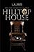 Hilltop House (Book 1 in the Hardly Hill series)