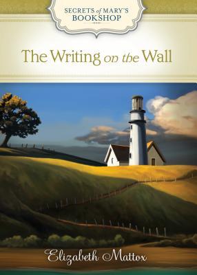The Writing on the Wall (Secrets of Mary's Bookshop: Thorndike Press Large Print Christian Mystery)