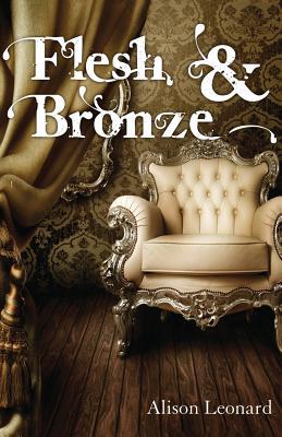Flesh and Bronze