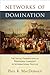 Networks of Domination: The Social Foundations of Peripheral Conquest in International Politics