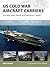 US Cold War Aircraft Carriers: Forrestal, Kitty Hawk and Enterprise Classes (Osprey New Vanguard #211)