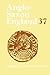 Anglo-Saxon England: Volume 37 (Anglo-Saxon England, Series Number 37)