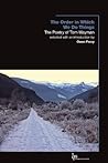 The Order in Which We Do Things: The Poetry of Tom Wayman (Laurier Poetry) The Order in Which We Do Things: The Poetry of Tom Wayman (Laurier Poetry)