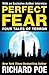 Perfect Fear: Four Tales of...