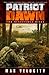 Patriot Dawn: The Resistance Rises (The Storm Rages: Dragon Rising)