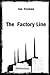 The Factory Line