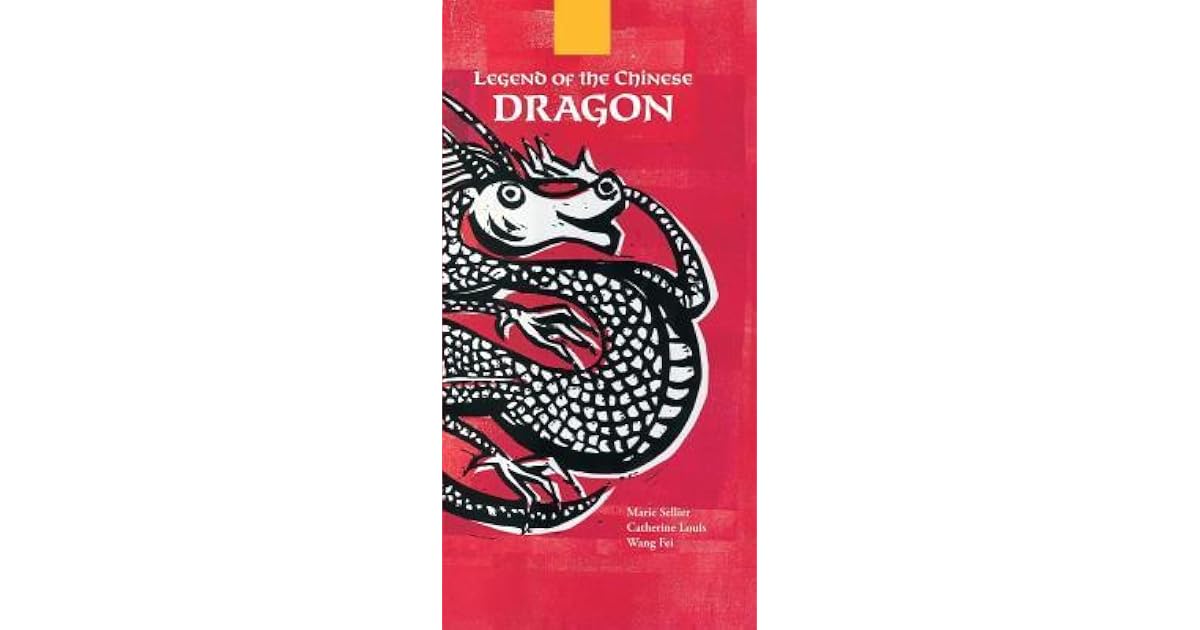 Legend Of The Chinese Dragon By Marie Sellier