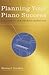Planning Your Piano Success by Stewart L. Gordon