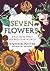 Seven Flowers by Jennifer Potter