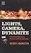 Lights, Camera, Dynamite: The Adventures of a Special Effects Director
