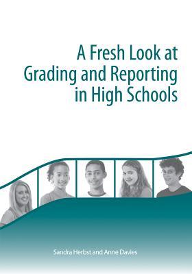A Fresh Look at Grading and Reporting in High School (Paperback)