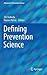 Defining Prevention Science (Advances in Prevention Science)