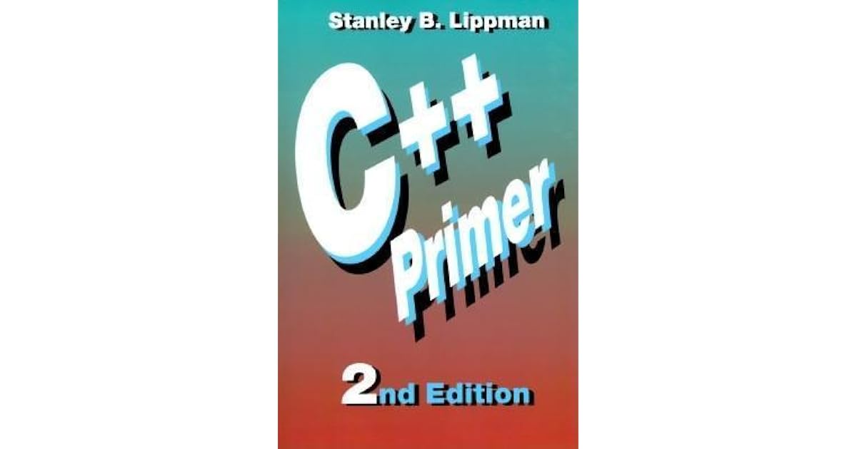 C++ Primer by Stanley B. Lippman