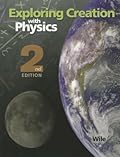 Exploring Creation Physics Student Book
