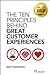 Ten Principles Behind Great Customer Experiences, The (Financial Times Series)