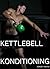 Kettlebell Konditioning