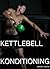 Kettlebell Konditioning