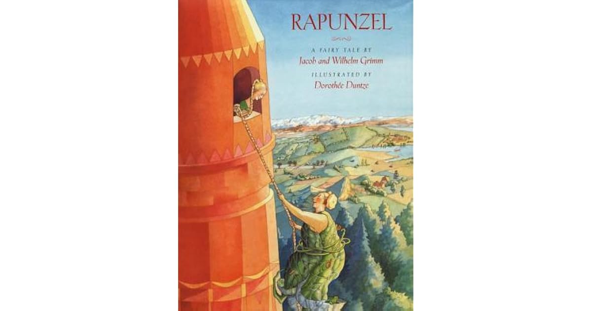 Rapunzel A Grimm S Fairy Tale By Dorothee Duntze Rapunzel A Grimm S Fairy Tale By Dorothee Duntze